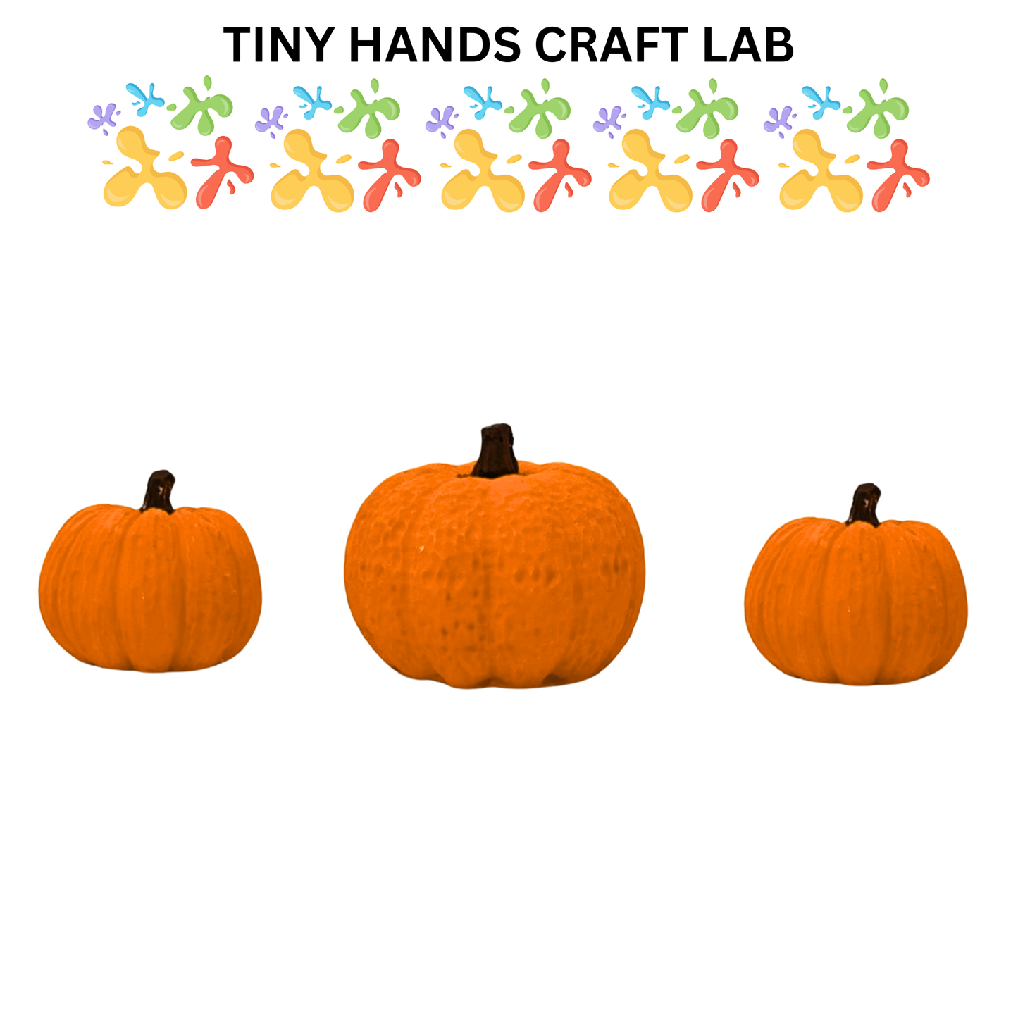Three pumpkins with colorful hand prints above them labeled 'Tiny Hands Craft Lab'.